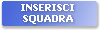 Inserisci Squadra